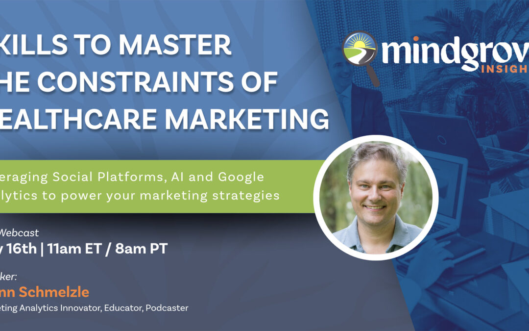 Mind Grove Continues MedTech Insights Series with Exclusive Webinar on Mastering Healthcare Marketing Challenges