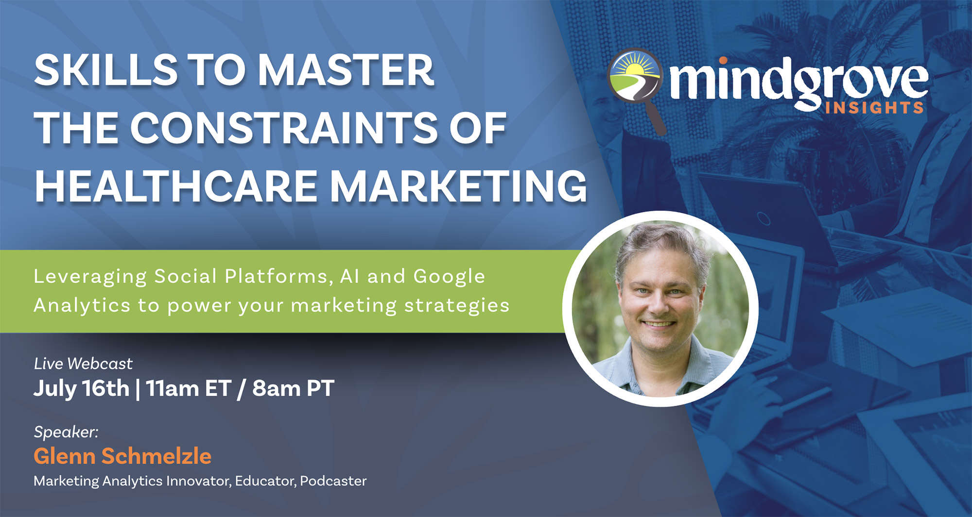 Mind Grove Marketing Webinar July 2025 with Glenn Schmelzle
