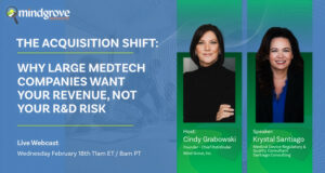 The Acquisition Shift: Why Large MedTech Companies Want Your Revenue, Not Your R&D Risk